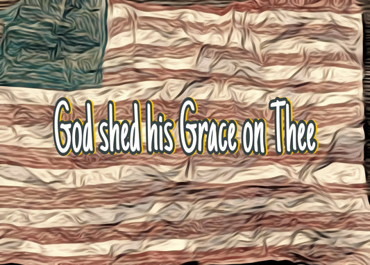 God Shed his Grace on Thee